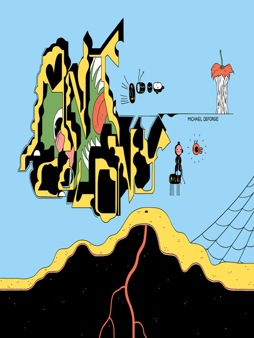 Title details for Ant Colony by Michael DeForge - Wait list